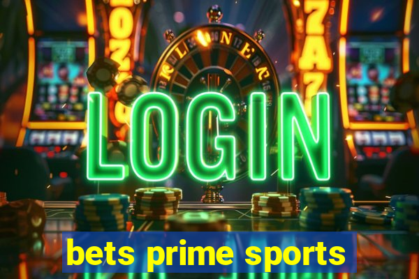 bets prime sports